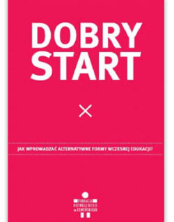 DOBRY START – jak wprowadzać alternatywne formy edukacji przedszkolnej
